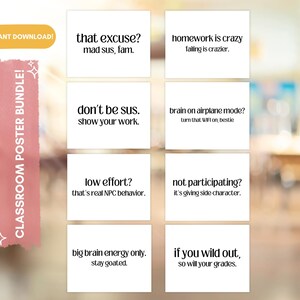 Peut inclure: Un ensemble de huit affiches de classe imprimables avec des citations motivantes dans un style moderne et minimaliste. Les affiches pr&eacute;sentent des phrases comme "that excuse? mad sus, fam." et "if you wild out, so will your grades."
