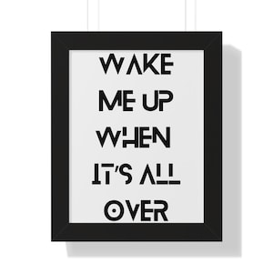 EDM Music Quote Poster: &quot;Wake Me Up&quot; Framed Wall Art (11x14)