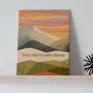 Motivational Canvas Art: &quot;Every Day is a New Chance&quot; - Positive Home Decor