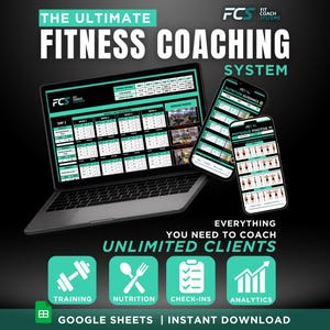Könnte beinhalten: Ein digitales Fitness-Coaching-System auf einem Laptop und zwei Smartphones. Der Bildschirm zeigt Trainingspläne, Ernährungsberatung und Körperfotos. Türkisfarbene Symbole stehen für Training, Ernährung, Check-ins und Analysen. Text: THE ULTIMATE FITNESS COACHING SYSTEM, EVERYTHING YOU NEED TO COACH UNLIMITED CLIENTS, GOOGLE SHEETS | INSTANT DOWNLOAD.