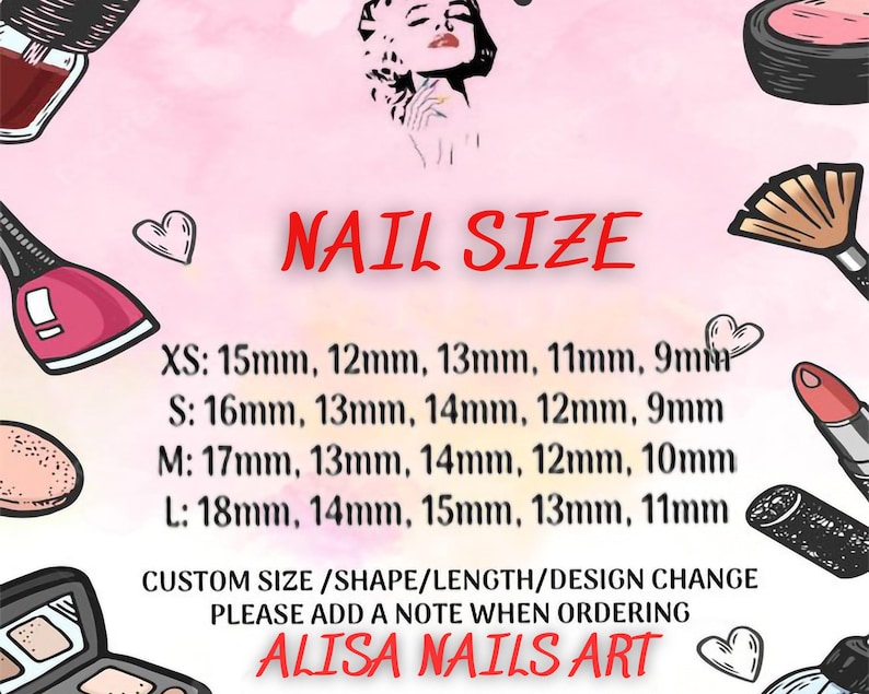 May include: Pink background with makeup-themed illustrations and text. The text reads "NAIL SIZE" in red, followed by size measurements in millimeters for XS, S, M, and L. The text also includes "CUSTOM SIZE / SHAPE / LENGTH / DESIGN CHANGE PLEASE ADD A NOTE WHEN ORDERING ALISA NAILS ART."