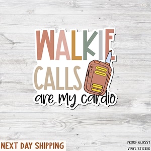 Walkie Radio Calls Cardio Sticker | Teacher Sticker | Principal Sticker | Educator | Laptop Sticker | Water Bottle Sticker | Teacher Gift