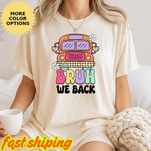 Bruh We Back to School shirt, Back to School Shirt for Teachers, Back to School Sweatshirt, Retro Style Funny Comeback shirt, Teacher Gift