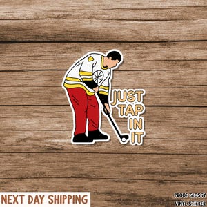 Just Tap In It Happy Gilmore Adam Sandler Sticker/Car Magnet, Happy Gilmore , Adam Sandler, Adam Sandler Golf Tribute Sticker