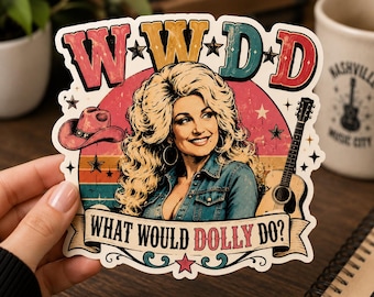 May include: A die-cut sticker featuring a portrait of a blonde woman with voluminous hair wearing a denim jacket. The design includes a pink cowboy hat, an acoustic guitar, stars, and the text WWDD and WHAT WOULD DOLLY DO? in retro colors.