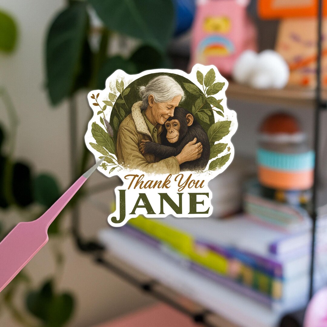 Jane Goodall Sticker, What You Do Makes a Difference Decal, Thank You ...
