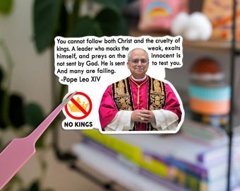 No Kings In America Pope Leo XIV Sticker/Car Magnet, Anti Trump Sticker, No Kings In America 86/47 Sticker, Liberal Sticker