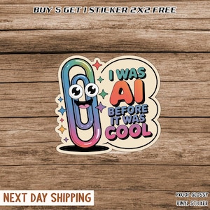 Sticker IA amusant, J'étais IA avant que c'était cool, Sticker humour tech, sticker trombone mignon, cadeau programmeur, vinyle autocollant pour ordinateur portable, humour de geek