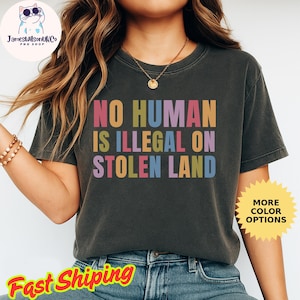 No one is illegal on stolen land shirt, anti trump shirt, Eat the rich, Anti Racism shirt, Pro Immigration Shirt, People over profit tshirt