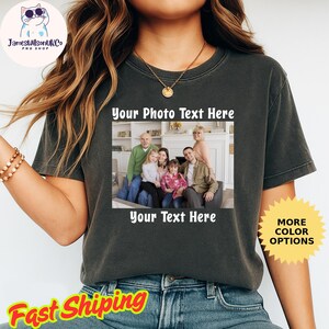Your Photo Shirt, T-shirt Picture, T-shirt Photo, Custom T-shirt Picture Women, Custom T-Shirt Graphic, Your Photo and Any Text, Tee T-shirt
