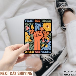 Subtle Fight For Those Without Your Privilege Feminist Protest Political Sticker/Car Magnet, Women Resist Floral, Anti Racism, Feminist