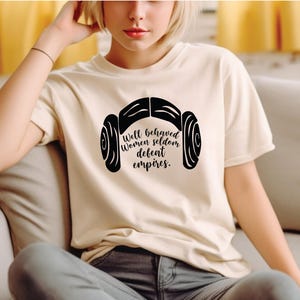 Well Behaved Women Seldom Defeat Empires Shirt,Princess Leia Shirt,Feminist Shirt,Disney Star Wars Shirt,Girl Power Shirt,Disney Shirt