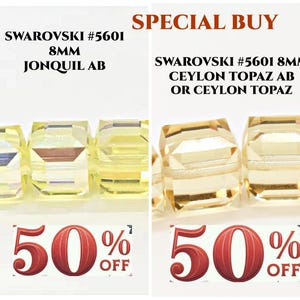 May include: A close-up of two rows of 8mm Swarovski crystal beads. The top row is labeled "Swarovski #5601 8mm Jonquil AB" and the bottom row is labeled "Swarovski #5601 8mm Ceylon Topaz AB or Ceylon Topaz". Both rows are 50% off.
