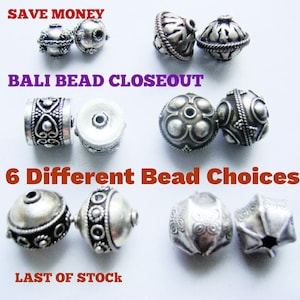 May include: Six different styles of silver Bali beads, including round, cylindrical, and domed shapes. The beads have intricate designs and are perfect for jewelry making. "Save Money", "Bali Bead Closeout", "6 Different Bead Choices", and "Last of Stock" are written on the image.