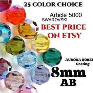 May include: A collection of 8mm Swarovski crystal beads with an Aurora Borealis coating in various colors. The text reads 25 COLOR CHOICE, Article 5000, SWAROVSKI, BEST PRICE ON ETSY, AURORA BOREALIS Coating, and 8mm AB.