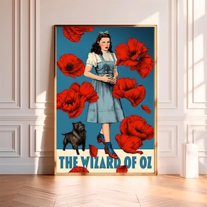 May include: A vintage-style poster featuring a woman in a blue gingham dress and red shoes, standing in a field of red poppies. A small black dog is at her feet. The poster reads "The Wizard of Oz".