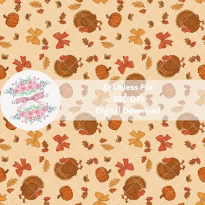 May include: Thanksgiving-themed digital seamless pattern featuring turkeys, pumpkins, bows, acorns, and leaves in shades of orange, brown, and yellow on a light beige background. The text "Seamless File 300 DPI Digital Download" is also present.