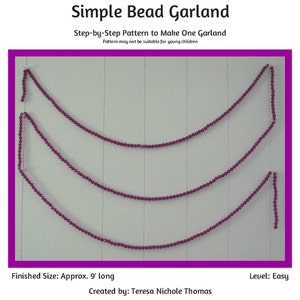 May include: Three strands of a purple bead garland hang in a slight arc against a white wood panel background. The garland is approximately 9 feet long. The image includes the text "Simple Bead Garland", "Step-by-Step Pattern to Make One Garland", "Pattern may not be suitable for young children", "Finished Size: Approx. 9' long", "Level: Easy", and "Created by: Teresa Nichole Thomas".