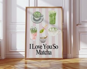 I Love You So Matcha digital print | Cute wall art