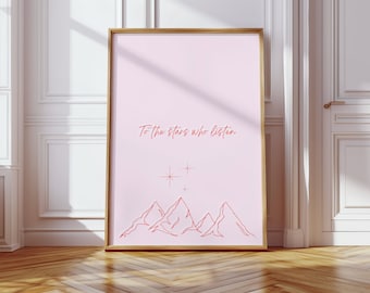 To the stars who listen digital print | ACOTAR | A Court Of Thorns and Roses wall art | Book inspired art | Sarah J Maas