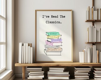 Fantasy I've Read The Classics digital print | Book wall art | Reader gifts