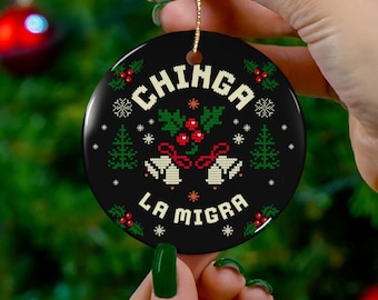Chinga La Migra Ceramic Christmas Ornament