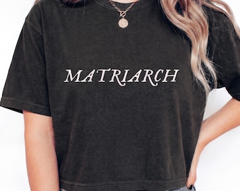 Matriarch Shirt - Comfort Colors Matriarchy Boxy Tee - The Matriarchy is Inevitable