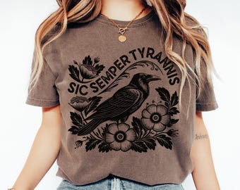 Sic Semper Tyrannis Comfort Colors T-Shirt – Crow Protest Graphic Tee