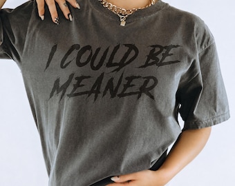 T-shirt met de tekst "Ik zou gemener kunnen zijn" - Comfort Colors T-shirt