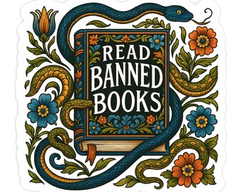 May include: A sticker featuring a book with the text "Read Banned Books" surrounded by a snake and floral designs in shades of green, blue, red, yellow, and orange.