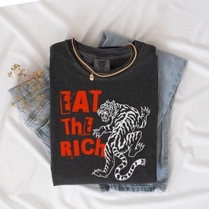 Eat the Rich Tiger Tee - Comfort Colors Anti-Capitalism Shirt