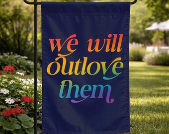 We Will Outlove Them Pride Flag