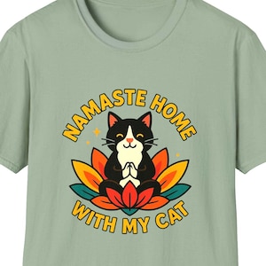 Namaste Home with My Cat T-Shirt, Yoga Cat Shirt, Funny Cat Lover Tee, Mindfulness Shirt, Meditate with Cat, Cute Zen Yoga Gift