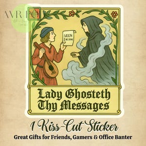 Adesivo in vinile con fustellatura a bacio "Lady Ghosteth Thy Messages", umorismo medievale, per telefoni, agende, computer portatili e diari.