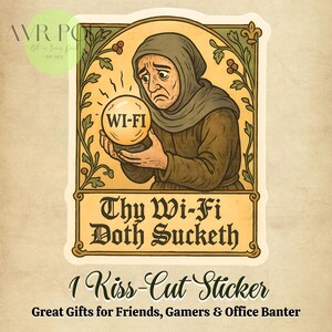 Adesivo "Thy Wi-Fi Doth Sucketh", divertente adesivo in vinile con lotta Wi-Fi medievale per laptop, diari, finestre, design lucido con fustellatura.