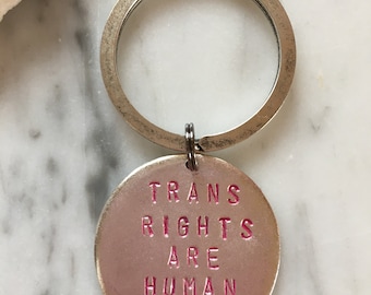 Trans Rights are Human Rights keychain / silver plated pewter
