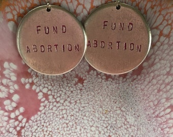 Fund Abortion handstamped earrings - silver and pink version