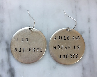 Audre Lorde handstamped earrings / I am not free while any woman is unfree / silver version