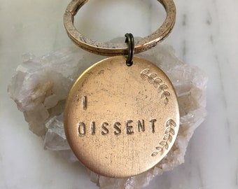 I Dissent handstamped gold plated pewter keychain