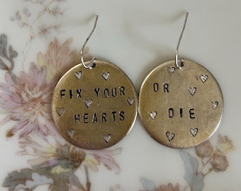 Fix Your Hearts or Die handstamped earrings / Twin Peaks / trans rights / silver version