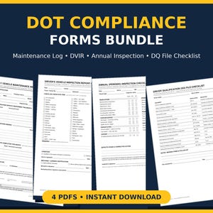 May include: A DOT Compliance Forms Bundle featuring four white documents: Monthly Vehicle Maintenance Report, Driver's Vehicle Inspection Report, Annual Periodic Inspection Checklist, and Driver Qualification File Checklist with black text.