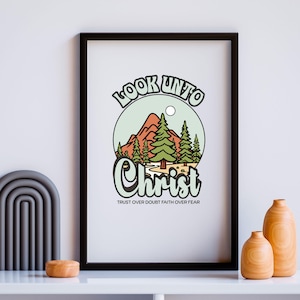 Look Unto Christ | LDS Youth Theme 2025 Poster | Look Unto Me In Every Thought | Doctrine and Covenants Scripture 2025 | Young Women YW YM