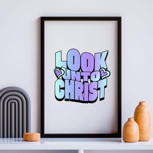 Look Unto Christ | LDS Youth Theme 2025 Poster | Look Unto Me In Every Thought | Doctrine and Covenants Scripture 2025 | Young Women YW YM