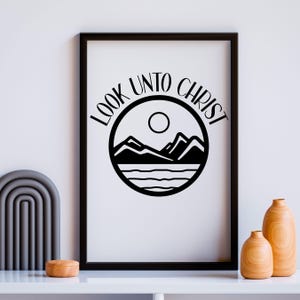 Look Unto Christ | LDS Youth Theme 2025 Poster | Look Unto Me In Every Thought | Doctrine and Covenants Scripture 2025 | Young Women YW YM