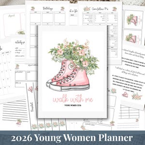 May include: A collection of printable planner pages. The central image features pink high-top sneakers filled with flowers, with the text "walk with me" and "Young Women 2026". Surrounding pages include calendars and activity prompts.