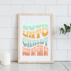 Look Unto Christ | LDS Youth Theme 2025 Poster | Look Unto Me In Every Thought | Doctrine and Covenants Scripture 2025 | Young Women YW YM