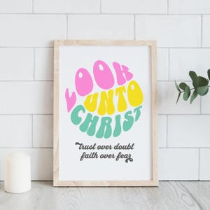 Look Unto Christ | LDS Youth Theme 2025 Poster | Look Unto Me In Every Thought | Doctrine and Covenants Scripture 2025 | Young Women YW YM