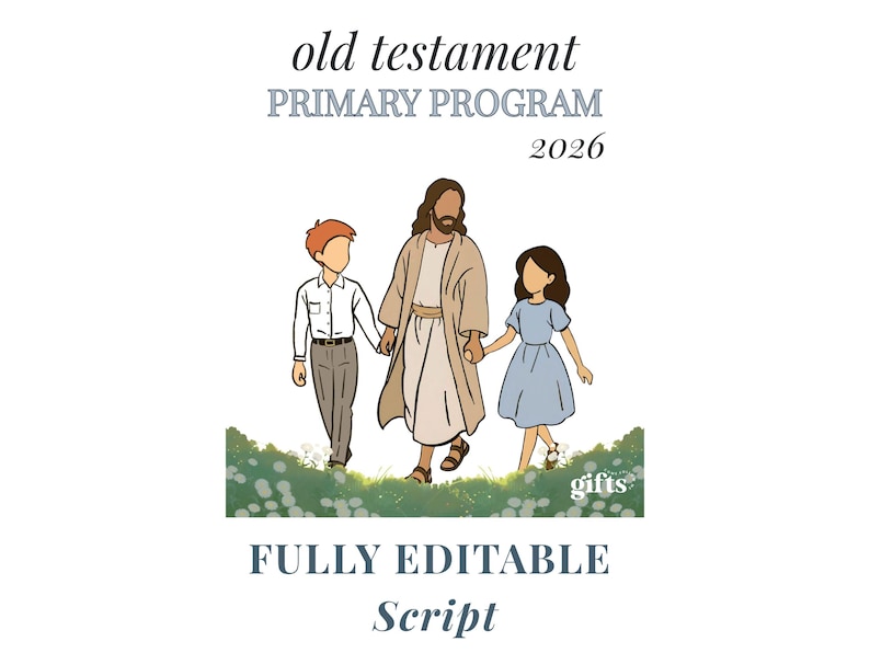 Może przedstawiać: Cyfrowa ilustracja z tekstem old testament PRIMARY PROGRAM 2026 na g&oacute;rze i FULLY EDITABLE Script na dole. W centrum postać w beżowej szacie idzie pomiędzy dwojgiem dzieci na polu z zieloną trawą i białymi kwiatami.