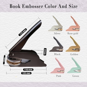 May include: A book embosser with a black handle, measuring 4.5 inches in length. The image displays various color options: silver, rose gold, black, golden, pink, and green. The embosser is 1.7 inches high and 4.3 inches wide.