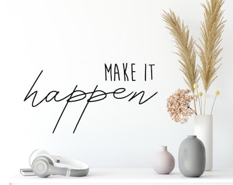 Make it Happen Wall Decal